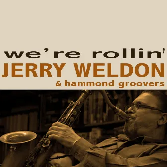 We're Rollin' by Jerry Weldon