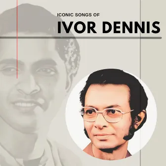 Ivor Dennis - Greatest Hits by Ivor Dennis