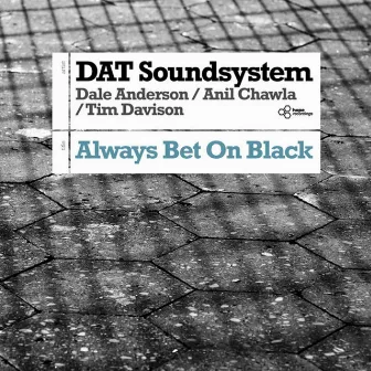 Always Bet On Black by DAT Soundsystem