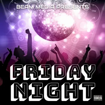 Friday Night by Beam Media