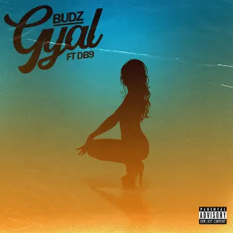 Gyal by BUDZ