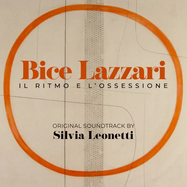 Bice Lazzari - il ritmo e l'ossessione (Original Soundtrack)