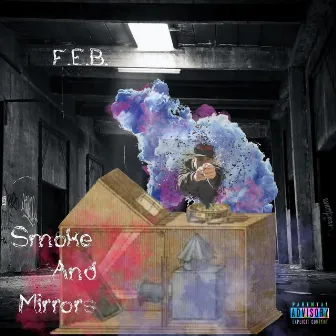 Smoke and Mirrors by F.E.B.