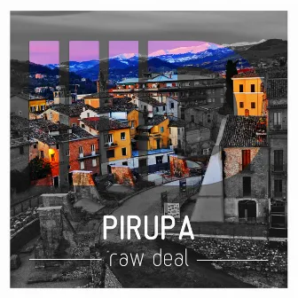 Raw Deal by Pirupa