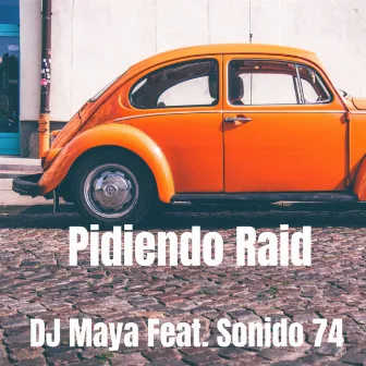 Pidiendo Raid (Remastered) by Dj Maya