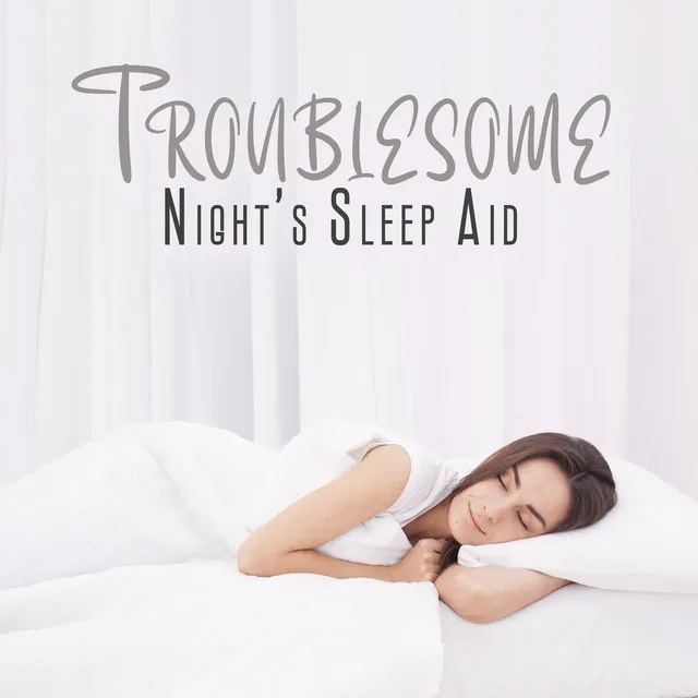 Troublesome Night’s Sleep Aid: When Insomnia Overwhelms You (Sleep Relaxation Therapy)