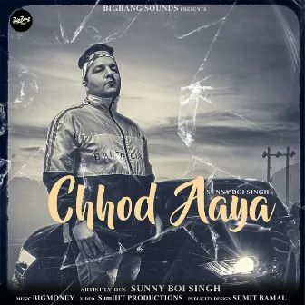 Chhod Aaya by Sunny Boi Singh