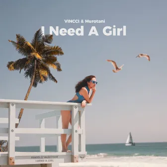 I Need a Girl by VINCCI