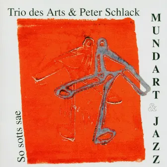 So sotts sae (Mundart & jazz) by Trio des Arts