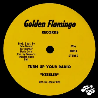 Turn up Your Radio by Kessler