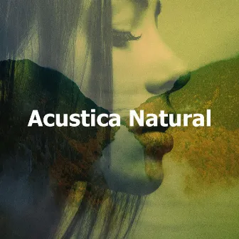 Acustica Natural by Música relaxante com sons da natureza