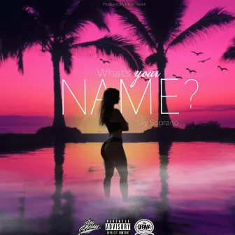 What's Your Name by Sky Soprano