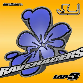 Rave Racers 3rd LAP by Rave Racers