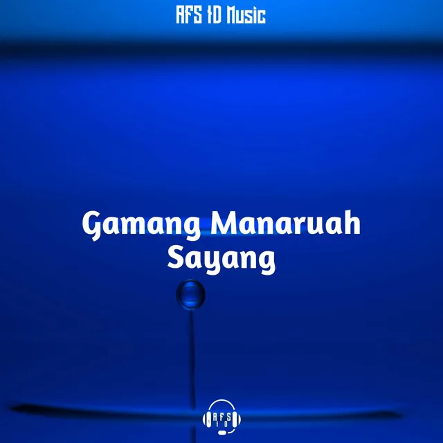 Gamang Manaruah Sayang