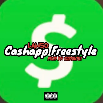 Cashapp Freestyle by Lah 50