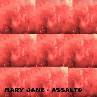 Assalto by Mary Jane