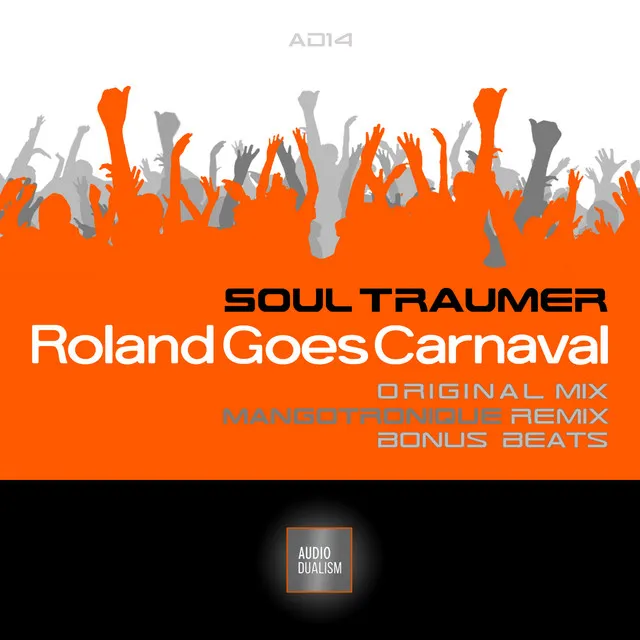 Roland Goes Carnaval - Mangotronique Remix