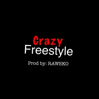 Crazy (Freestyle) by Evan Taylor