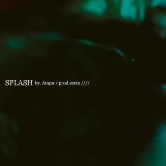 Splash by Ampu