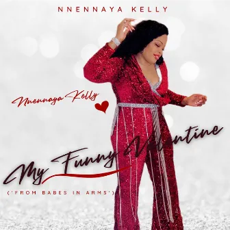 My Funny Valentine by Nnennaya Kelly