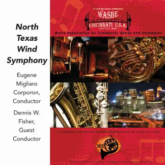 2009 WASBE Cincinnati, USA: North Texas Wind Symphony by Dennis Fisher