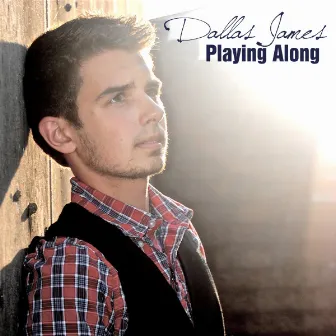 Playing Along by Dallas James