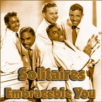 Embraceable You by The Solitaires