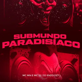 Submundo Paradisíaco by DJ ENZO DZ7