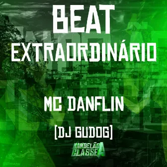 Beat Extraordinário by Mc Danflin