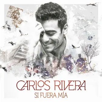 Si Fuera Mía - EP by Carlos Rivera