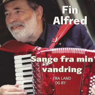 Sange fra min vandring (Fra land og by) by Fin Alfred Larsen