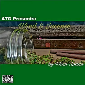 Weed & Incense by Khan Spade