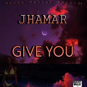 Give You by Jhamar