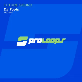 DJ Tools by FutureSound