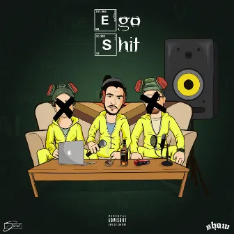 Ego Shit by Shaw