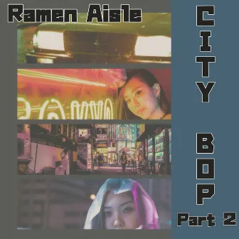 City Bop II by Ramen Aisle