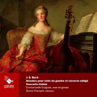 Bach: Sonates pour viole de gambe et clavecin obligé, Concerto Italien by Emmanuelle Guigues