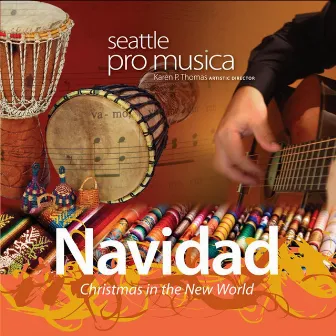 Navidad: Christmas in the New World by Seattle Pro Musica