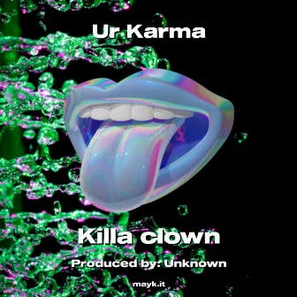 Ur Karma by Killa clown