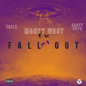 Fall Out by Money West