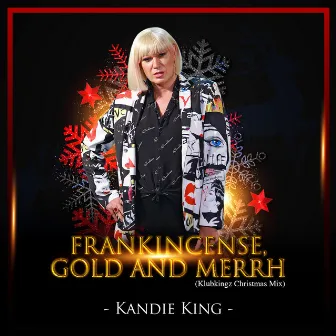 Frankincense, Gold and Merrh (Klubkingz Christmas Mix) by Kandie King