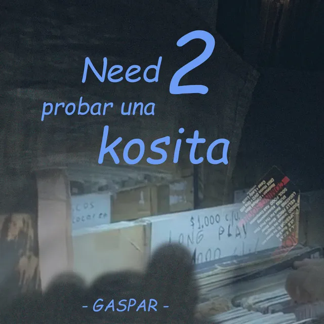 Need 2 Probar Una Kosita