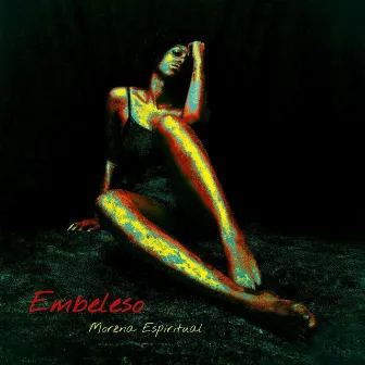 Embeleso by Moréna Espiritual