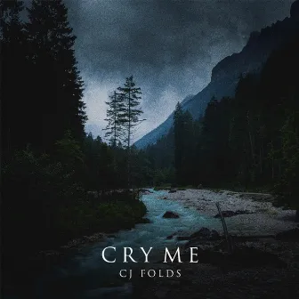 Cry Me by Cj Folds