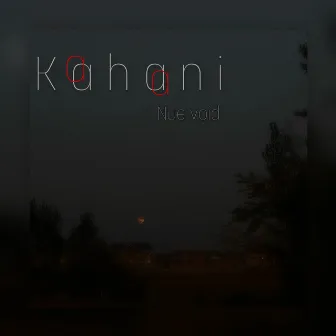 Kahani by Nue Void