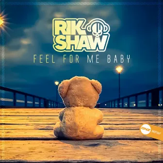 Feel For Me Baby by Rik Shaw