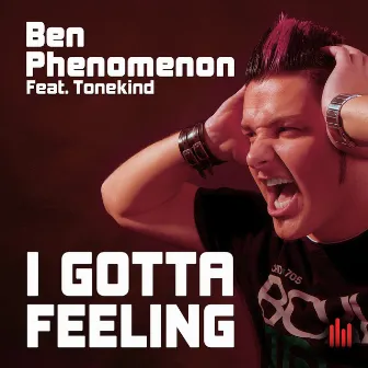 I Gotta Feeling (feat. Tonekind) by Ben Phenomenon