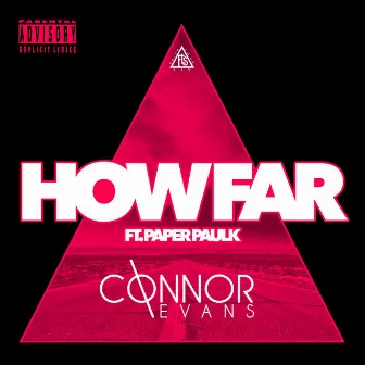 How Far (feat. Paper Paulk) by Connor Evans