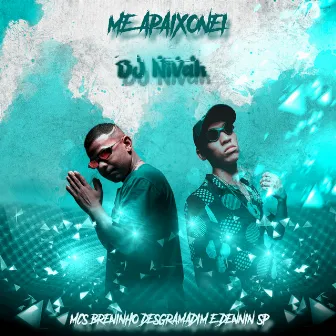 Me Apaixonei by MC DENNIN SP