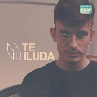 Te Iluda by Mateus Viu